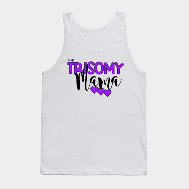 Trisomy 9 Mama Tank Top by SOFT Trisomy Awareness